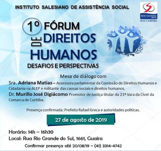 1º Fórum de Direitos Humanos - desafios e perspectivas. Dia 27 de agosto, no ISAS.